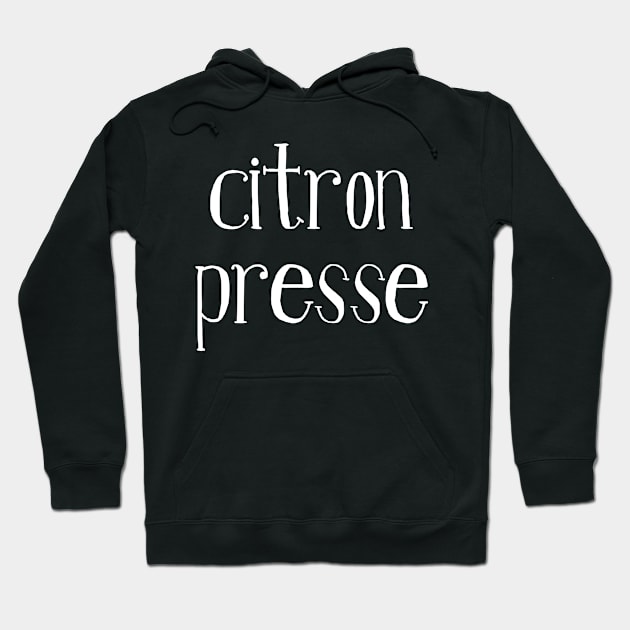 French Slogan Citron Presse Hoodie by Rebus28